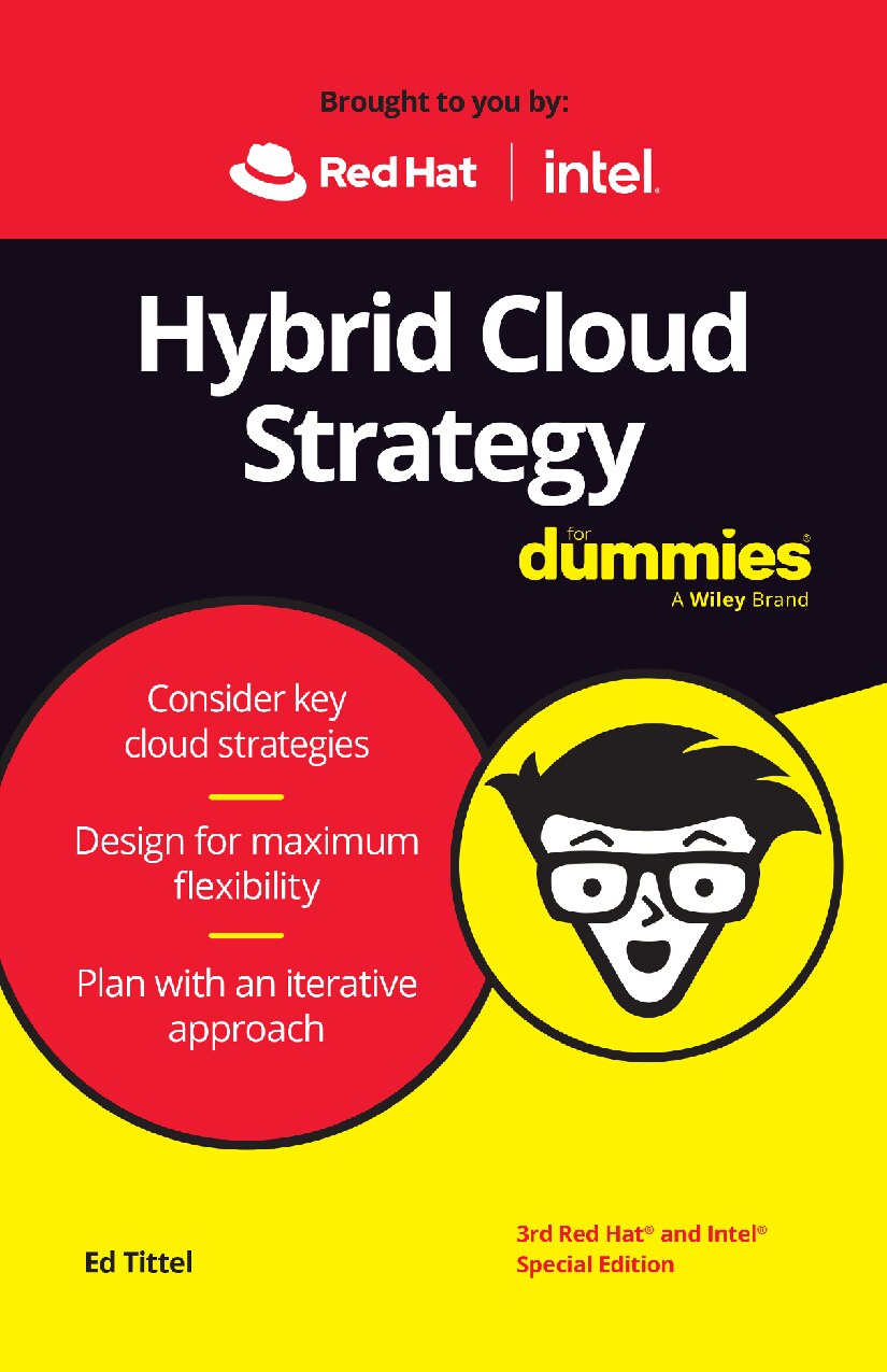 Hybrid Cloud Strategy For Dummies®, 3rd Red Hat® and Intel® Special Edition